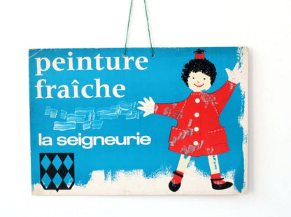 Petite pancarte vintage Peinture fraîche La Seigneurie