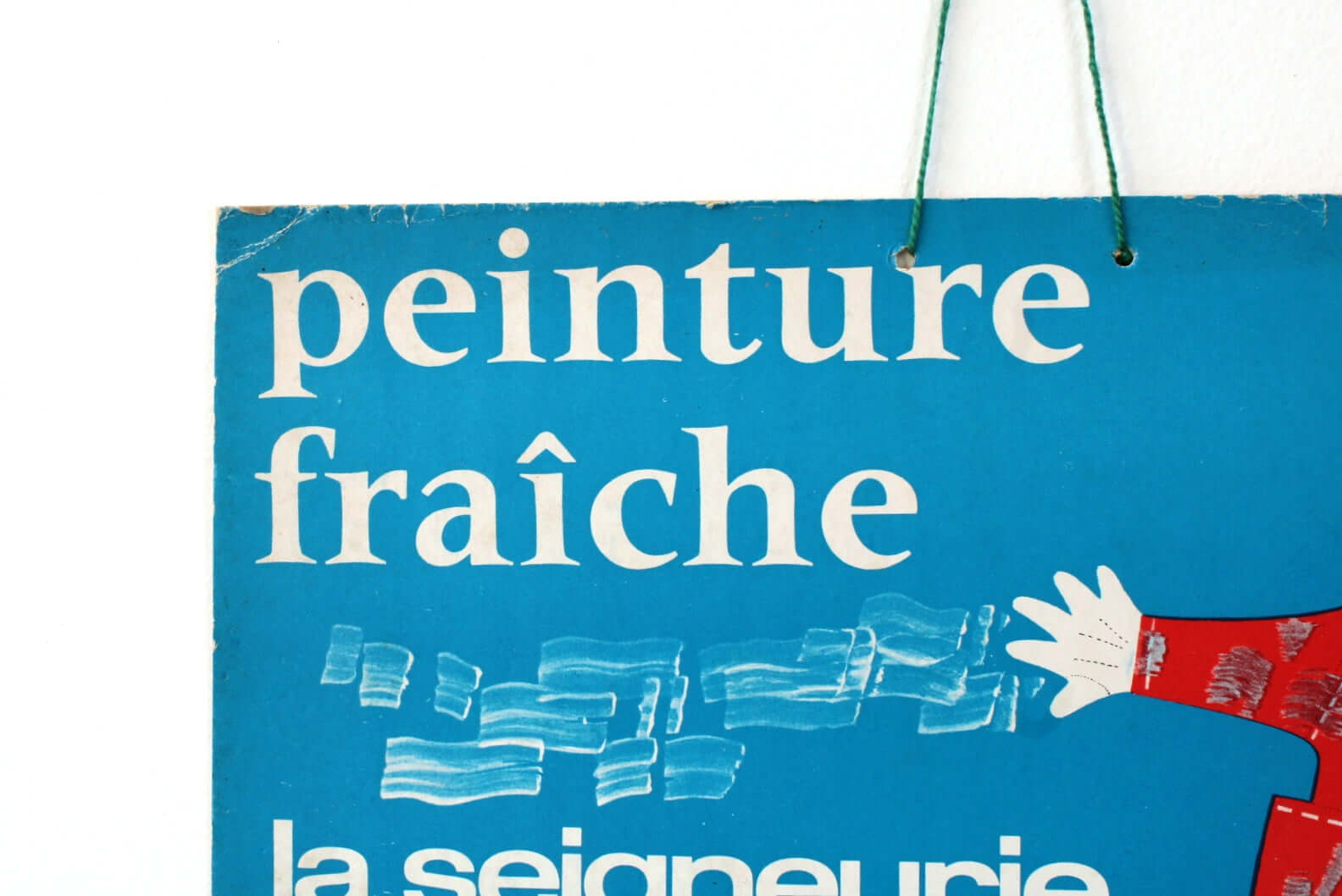 Petite pancarte vintage Peinture fraîche La Seigneurie